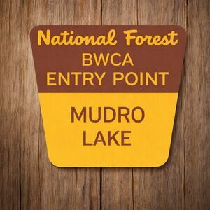 Boundary Waters Canoe Area Entry Point Sign MUDRO LAKE Superior Forest Minnesota